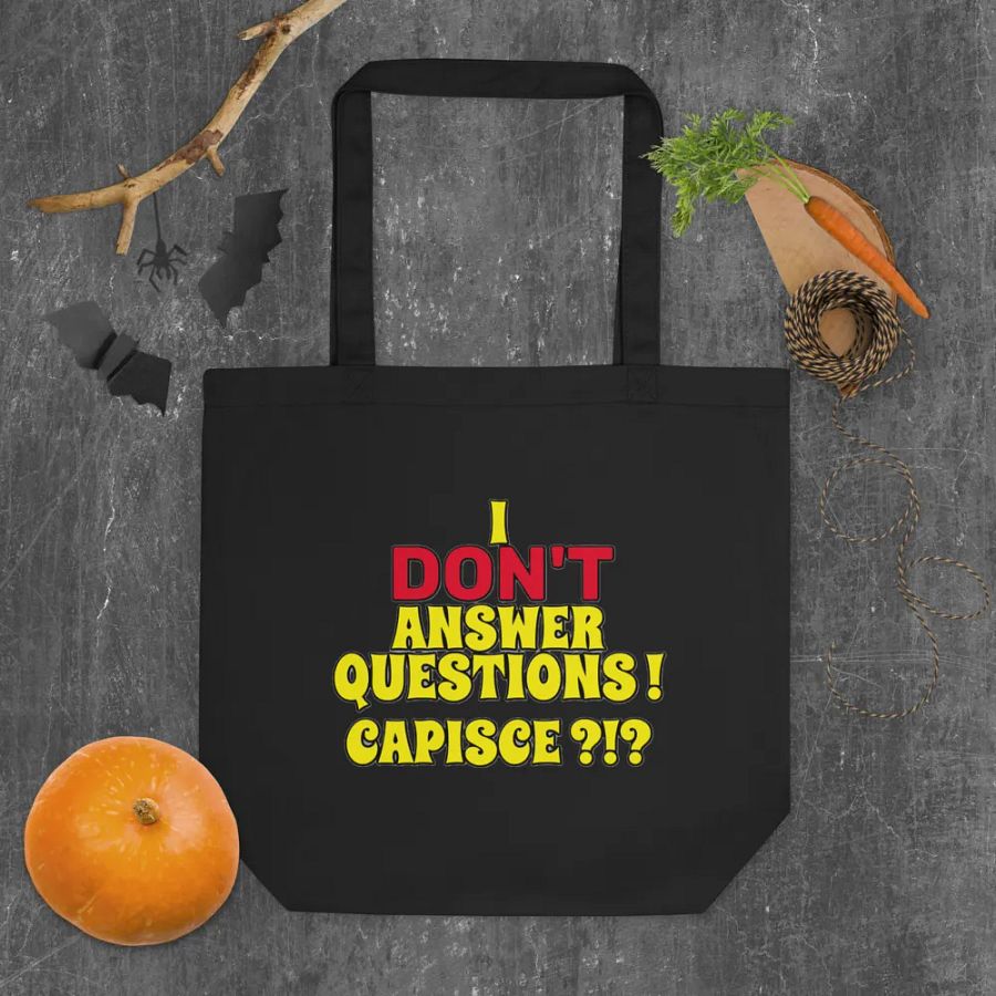 I DON'T ANSWER QUESTIONS! CAPISCE?!? product image (6)