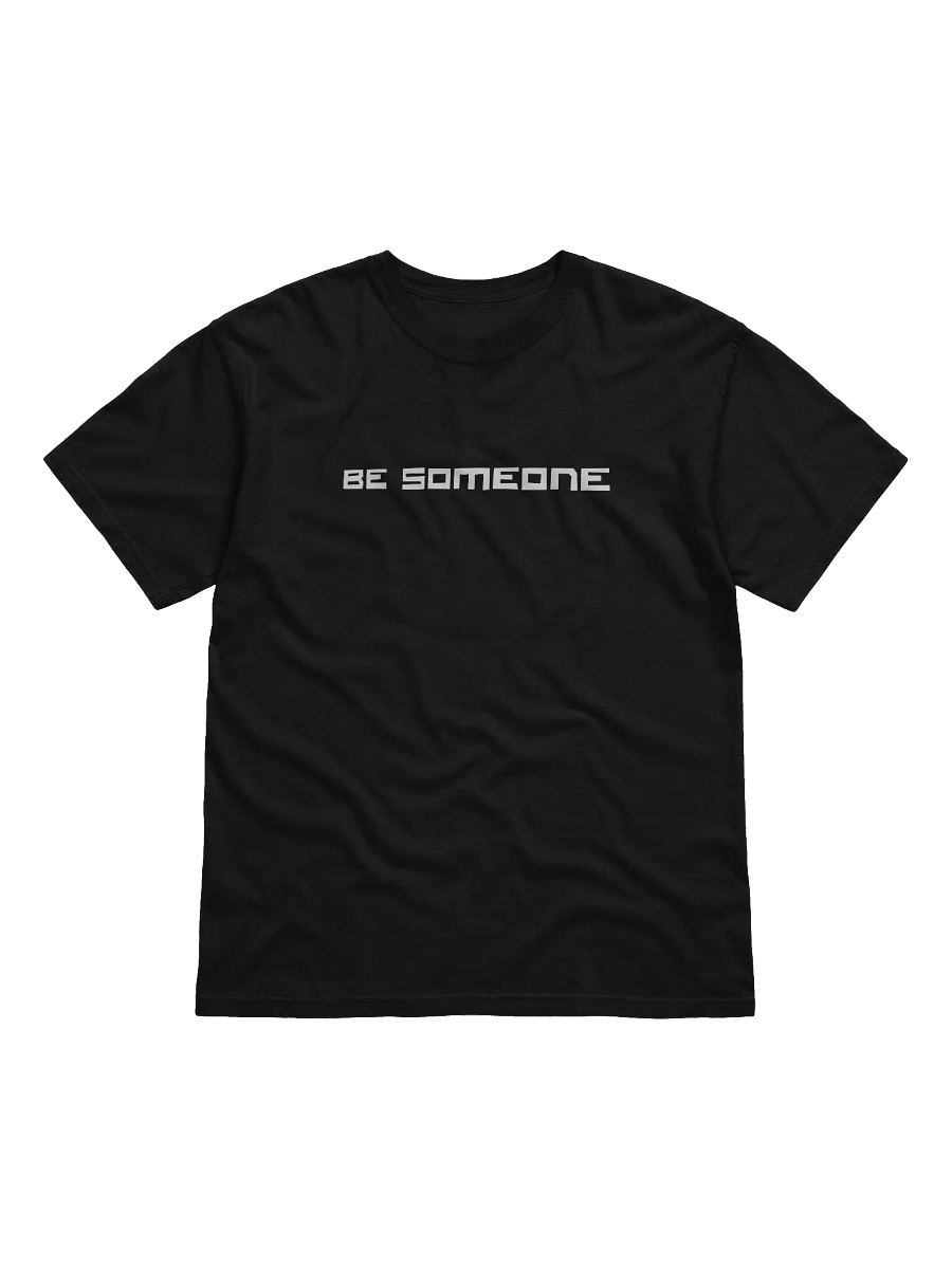 Be Someone Shirt product image (1)