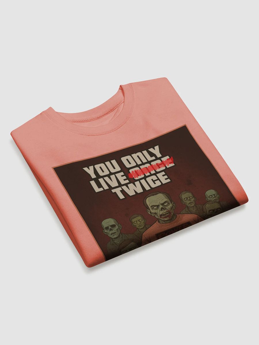 "YOU ONLY LIVE TWICE" premium cotton sweatshirt product image (8)