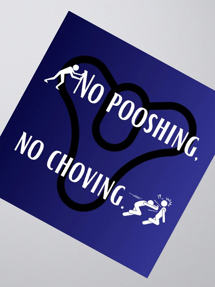 No pooshing! (Sticker) product image (4)