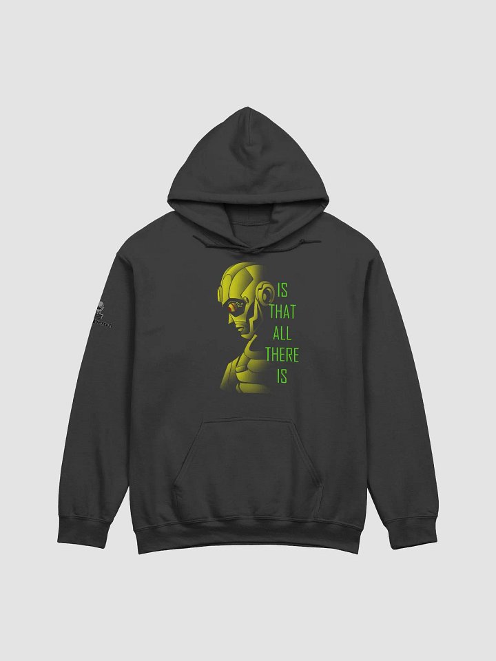 Is That All There Is - Hoodie product image (7)