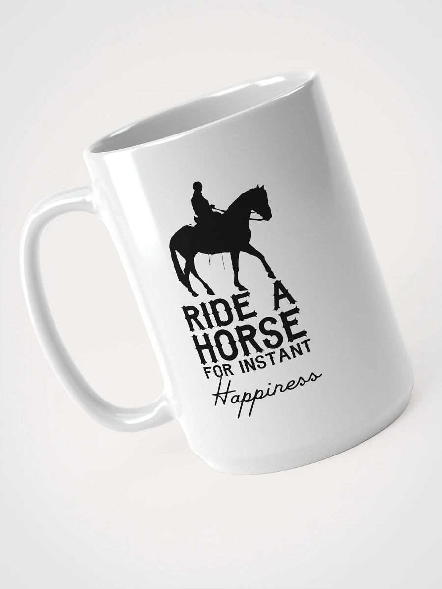 Ride a horse for instant happiness - mug product image (3)
