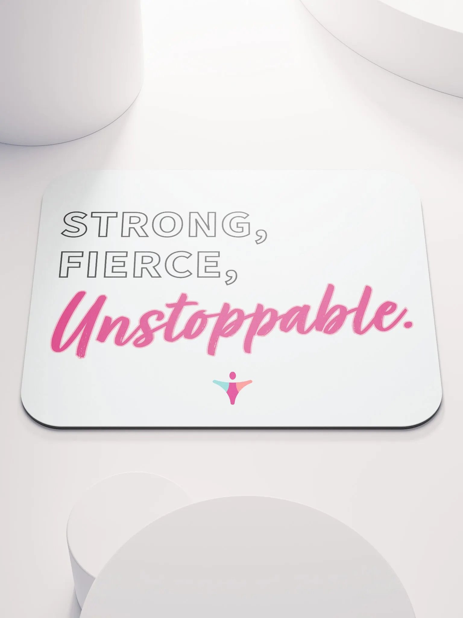 STRONG FIERCE UNSTOPPABLE | Mouse Pad product image (1)