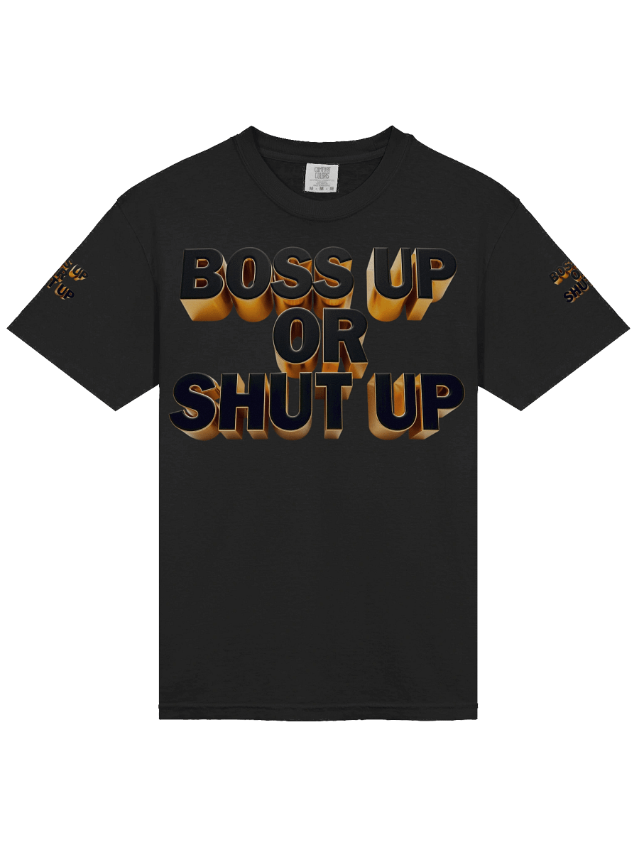 Bold & Gold 3D Boss Up T-Shirt - Boss Up Or Shut Up product image (4)