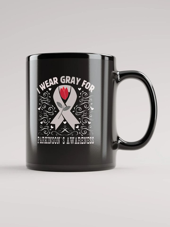 I Wear Gray For Parkinson`s Awareness, Flourish Black Glossy Ceramic Mug product image (1)