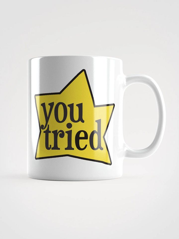 You Tried Glossy Mug product image (3)