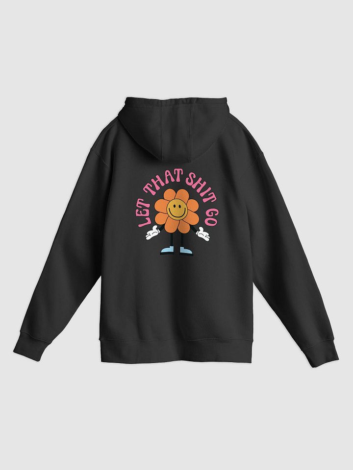 Let That Sh*t Go Hoodie product image (1)