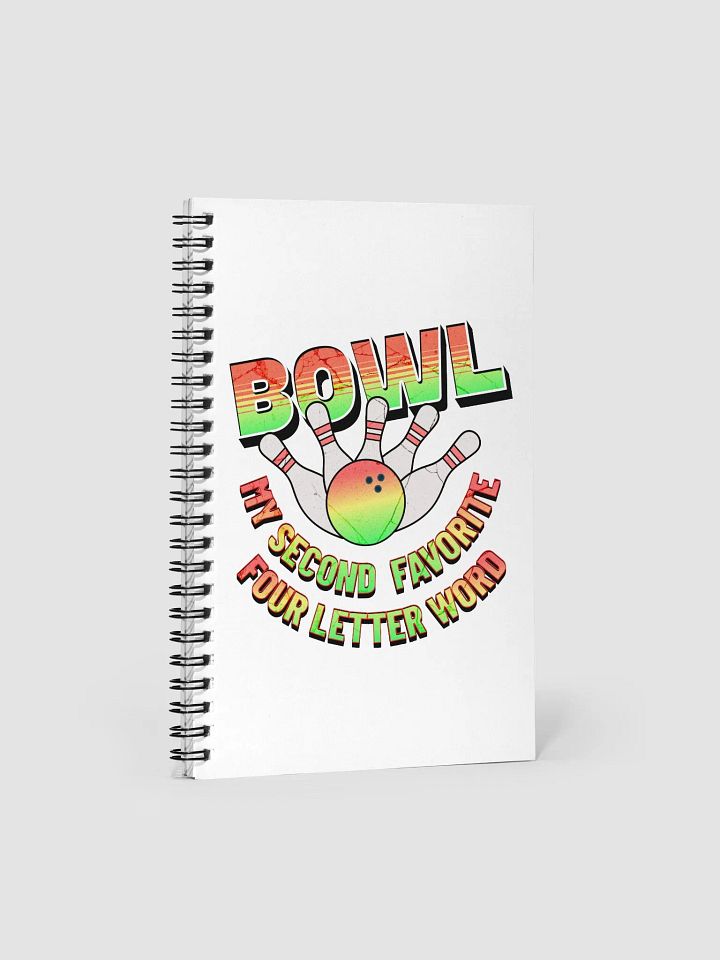 Bowl My Second Favorite Four Letter Word Bowling Strike Notebook product image (2)