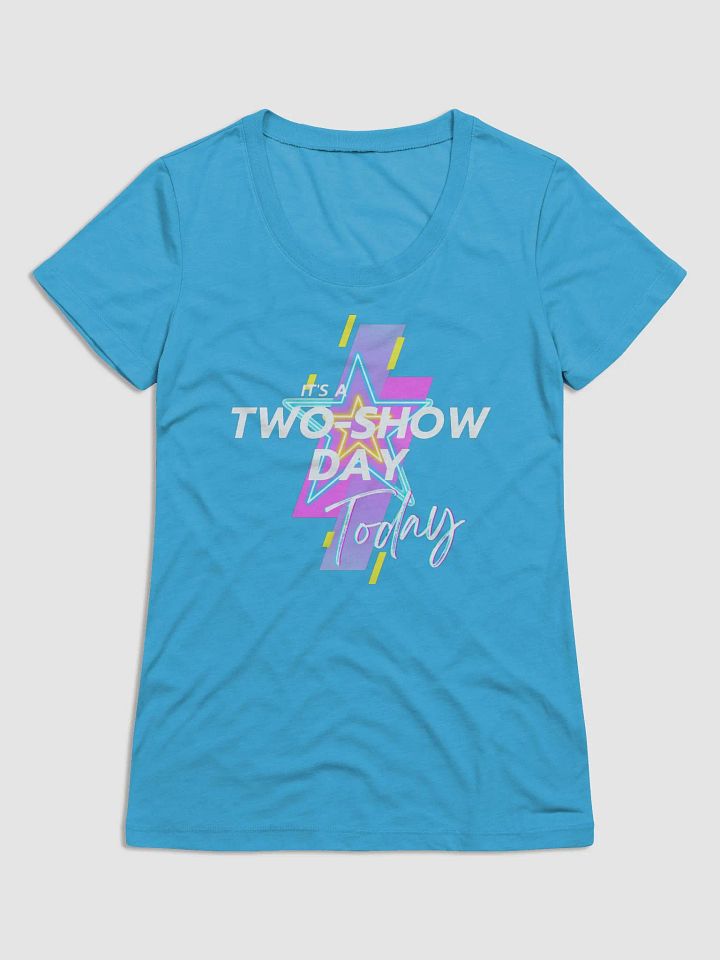 It's a two show day (white) - Ladies' Short Sleeve T-Shirt product image (1)