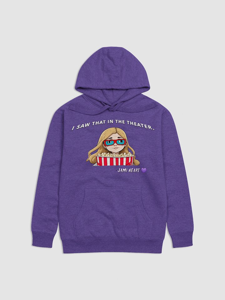 I Saw That in the Theater Hoodie product image (3)