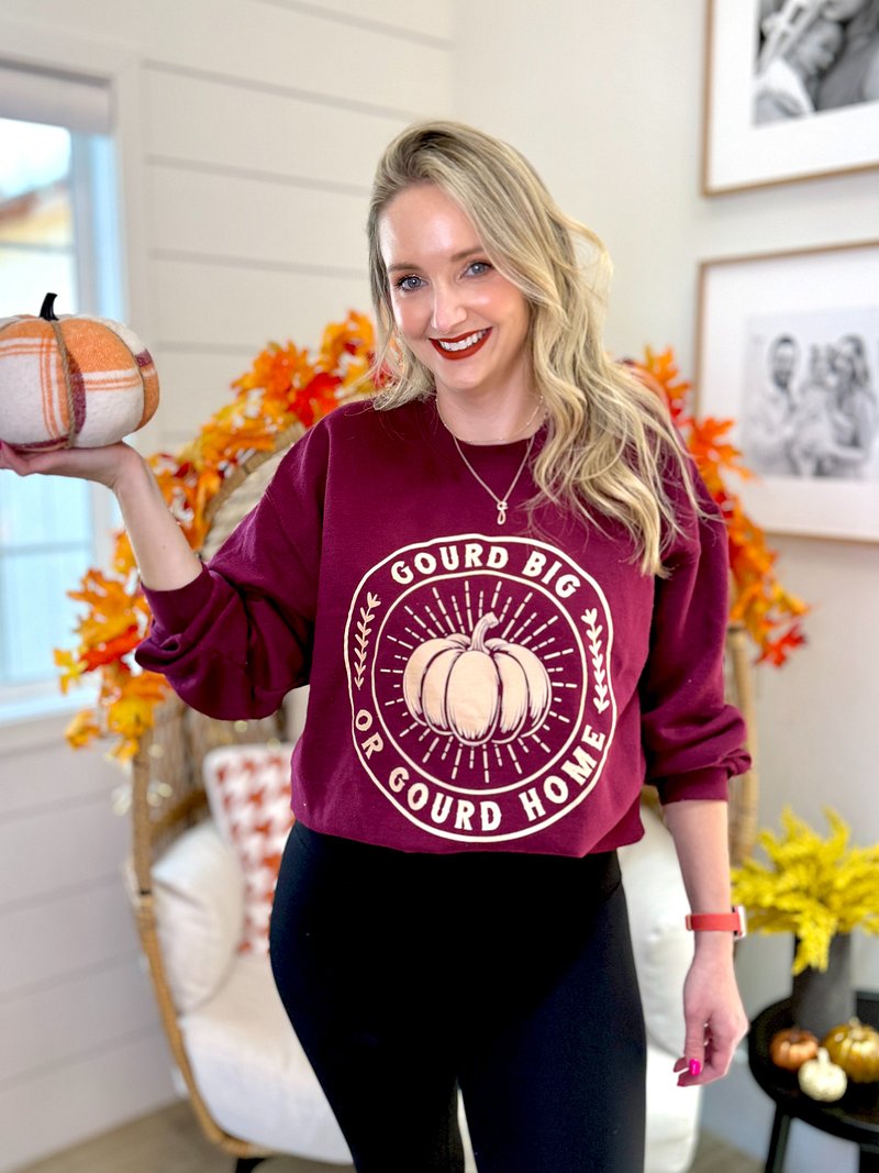 Gourd Big or Gourd Home Sweatshirt