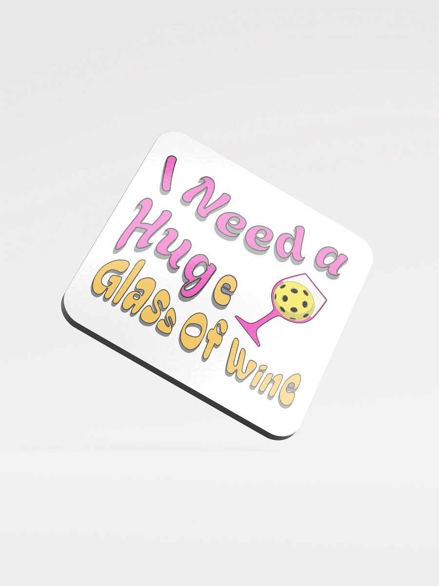 I Need A Huge Glass Of Wine Pickleball Lover's Delight Coaster product image (1)
