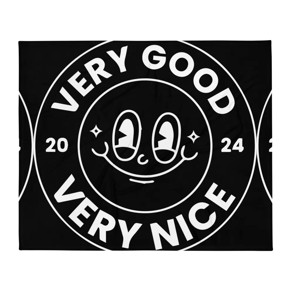 "VERY GOOD VERY NICE" | Throw Blanket product image (1)