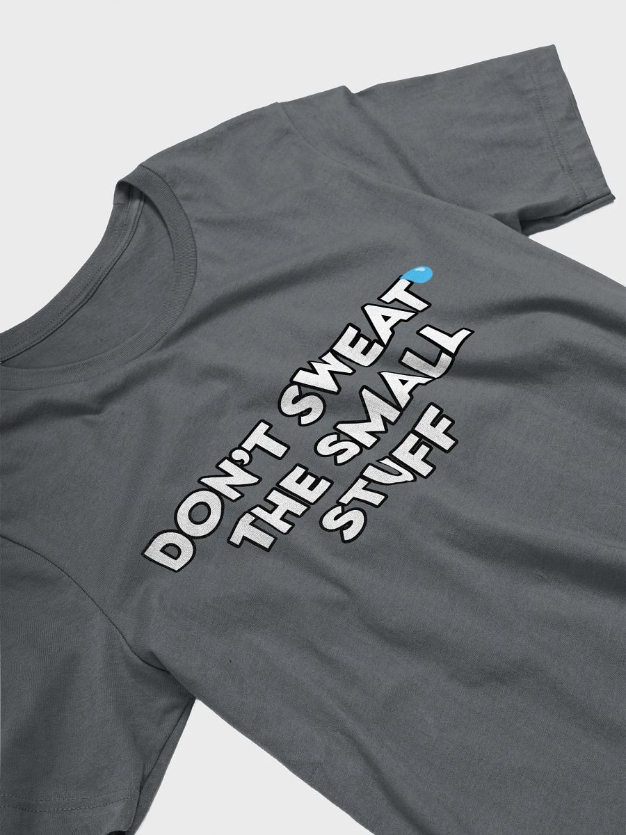 DON'T SWEAT THE SMALL STUFF product image (31)