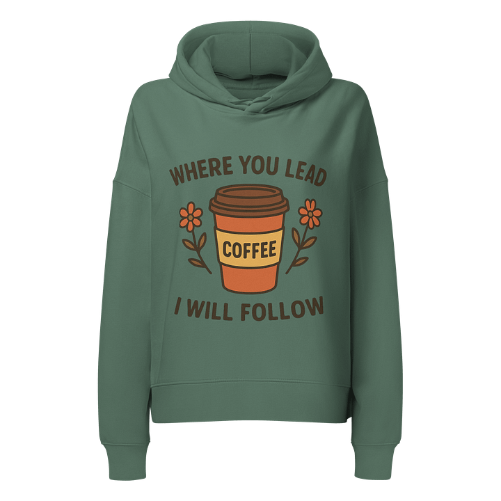 Where You Lead, Coffee Will Follow" Hoodie – Gilmore Girls-Inspired Cozy Wear product image (1)
