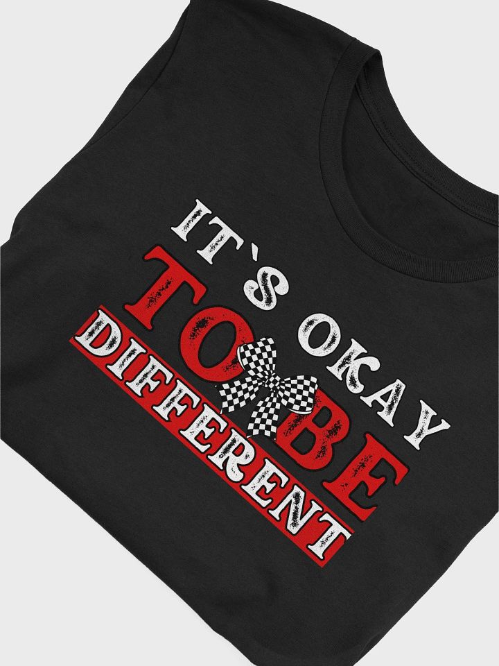 It`s Okay To be Different Bella Canvas T-shirt product image (1)