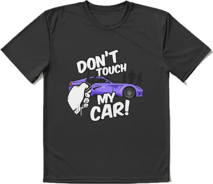 Dont touch my car T-shirt product image (1)