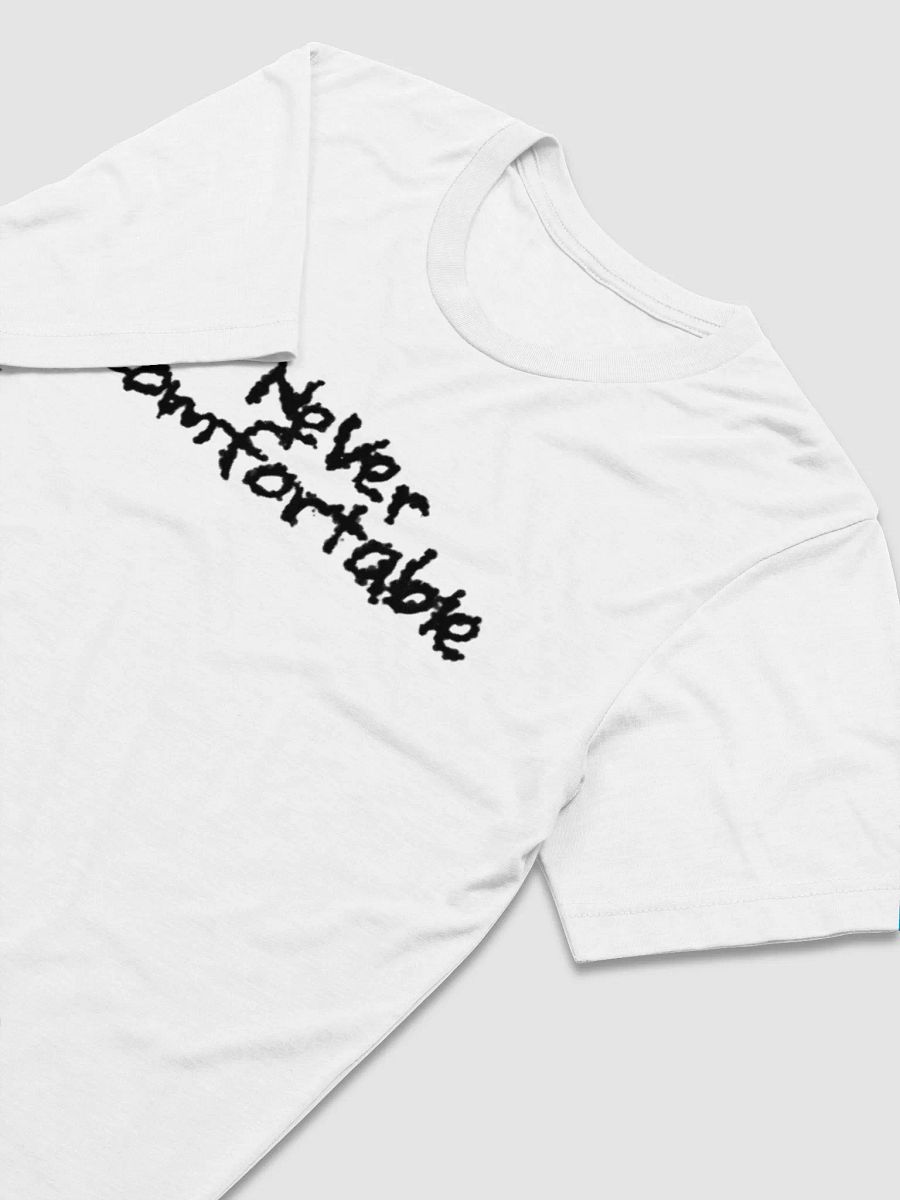 NEVER COMFORTABLE TEE - V.1 product image (3)