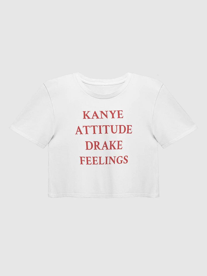 KANYE ATTITUDE DRAKE FEELINGS Crop Top product image (9)