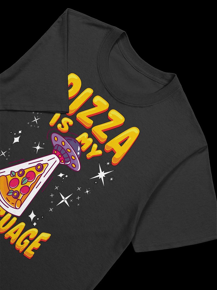 Food Lover-Pizza is My Language-Funny Pizza Alien Abduction T-Shirt product image (16)