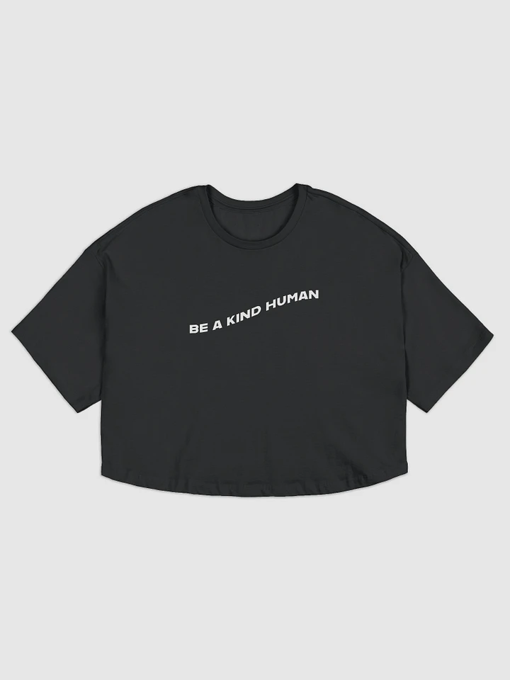 be a kind human crop tee product image (1)