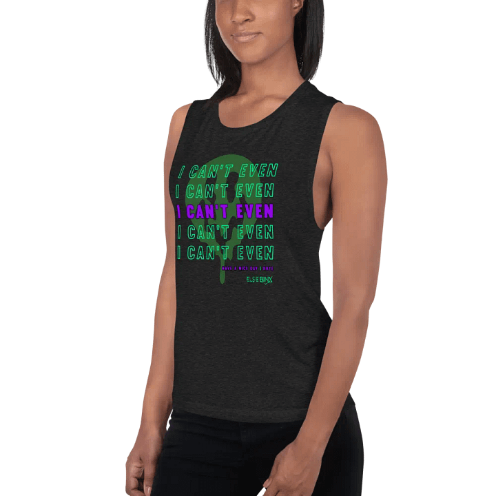 'I Can't Even' Flowy Muscle Tank (kbye) product image (2)