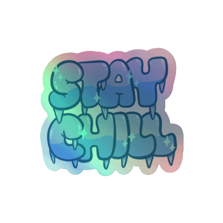 "Stay Chill" Holographic Sticker product image (2)