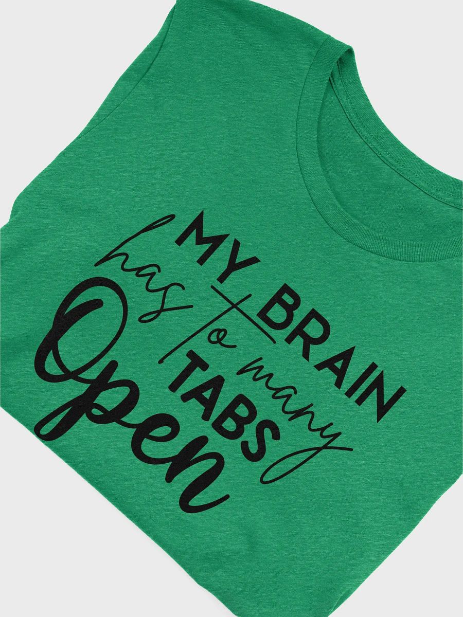 Too Many Tabs Open Comfort Tee product image (21)