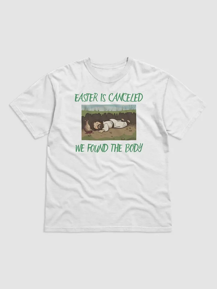 Easter is Canceled we found the Body T-Shirt product image (2)
