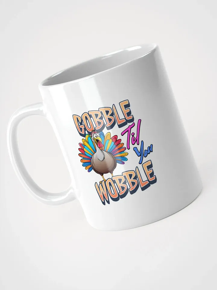 Gobble Til You Wobble Turkey Mug product image (2)