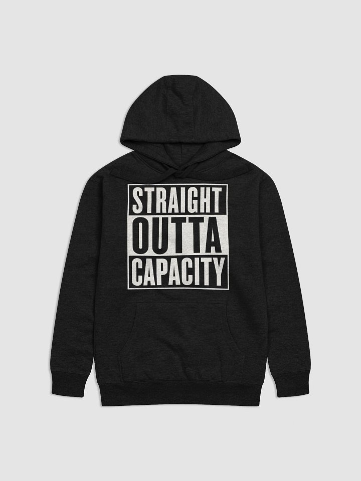 Straight Outta Capacity Hoodie product image (6)
