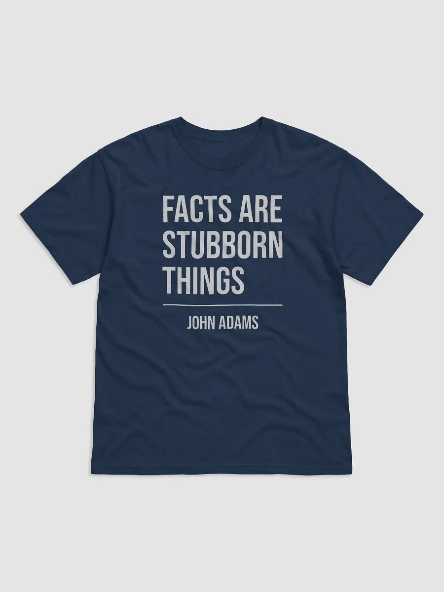 Facts Are Stubborn Things John Adams Shirt product image (3)