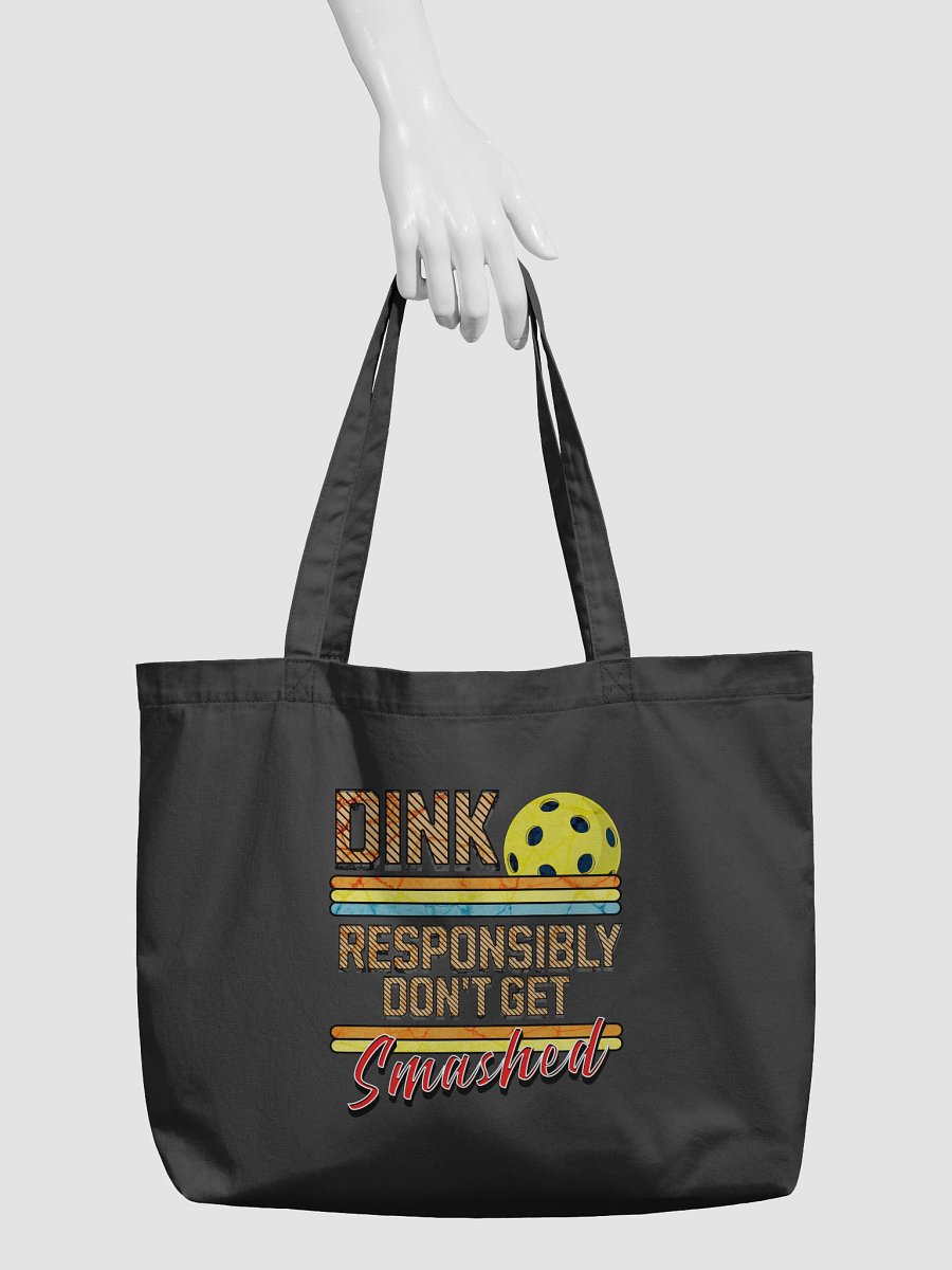 Dink Responsibly Dont Get Smashed Pickleball Tote product image (3)