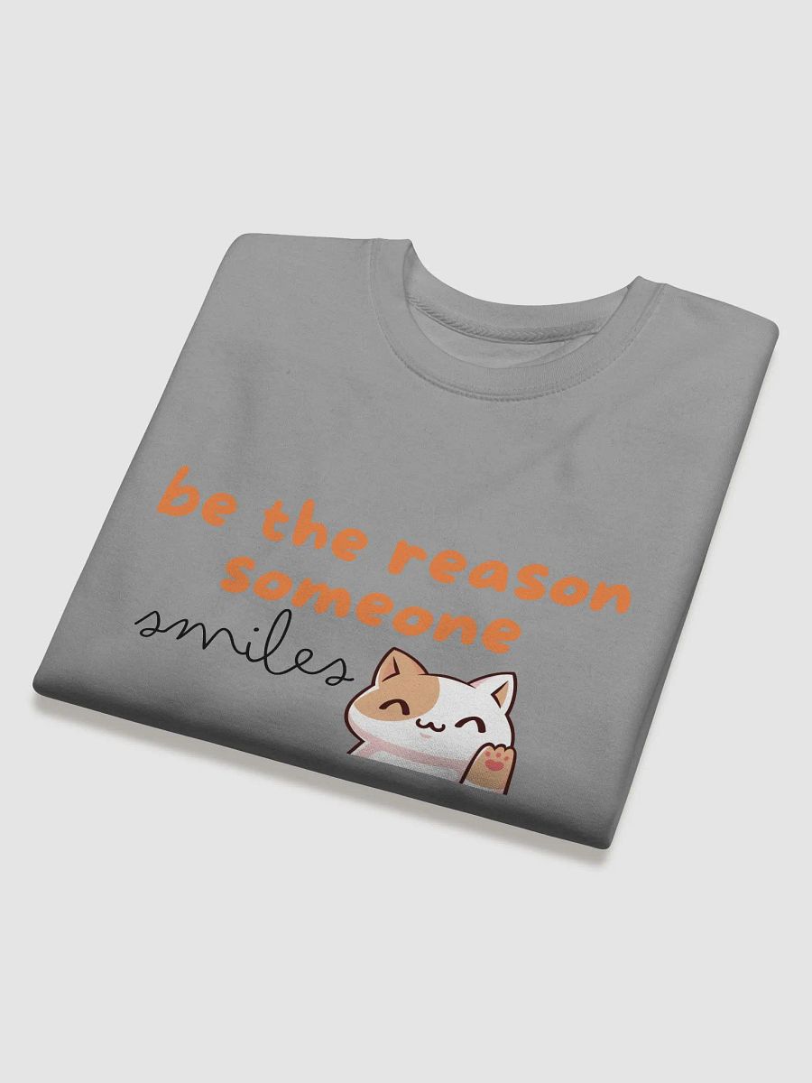 Be the reason someone smiles Sweatshirt product image (18)