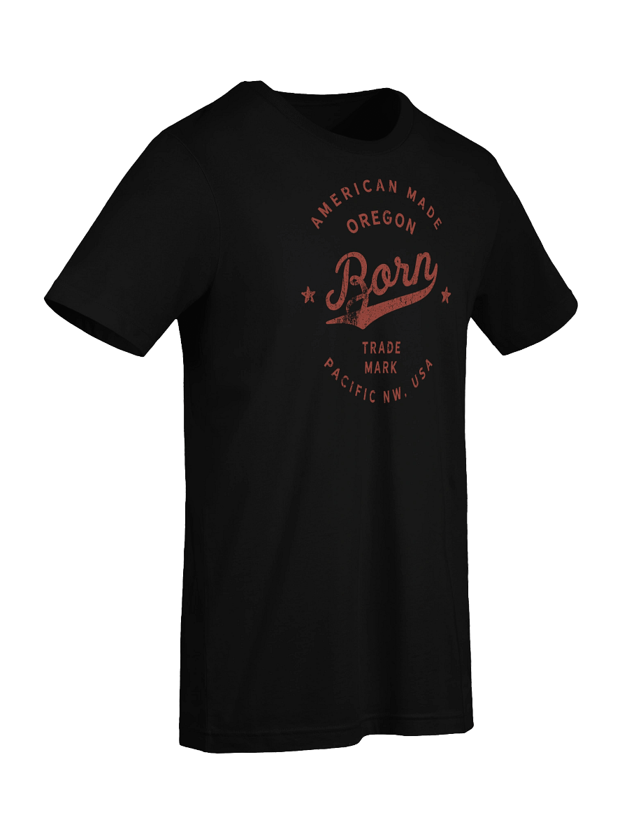 American Made Oregon Born T-Shirt product image (5)
