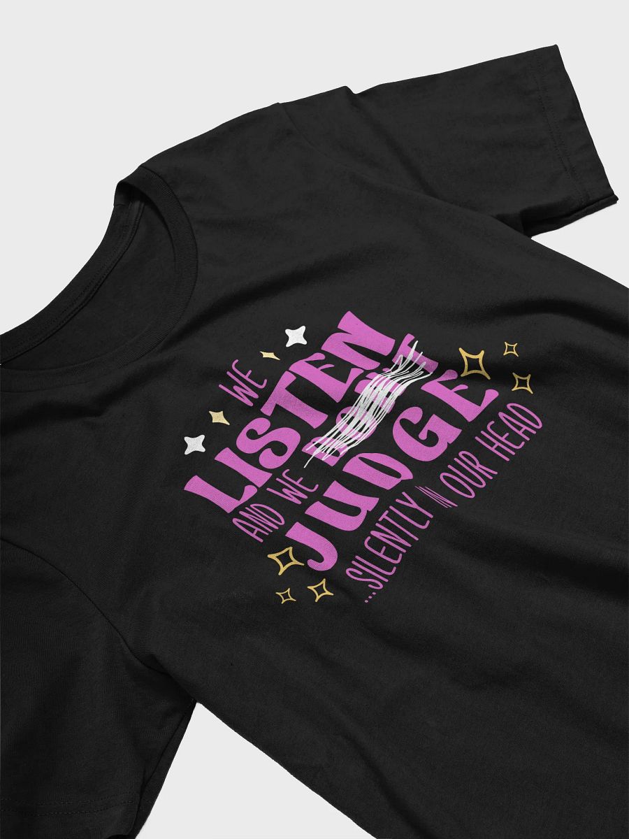 We Listen and We Judge Silently Tee product image (16)