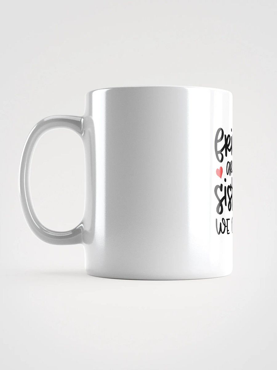 'Friends are the Sisters We Choose' White Glossy Mug product image (4)