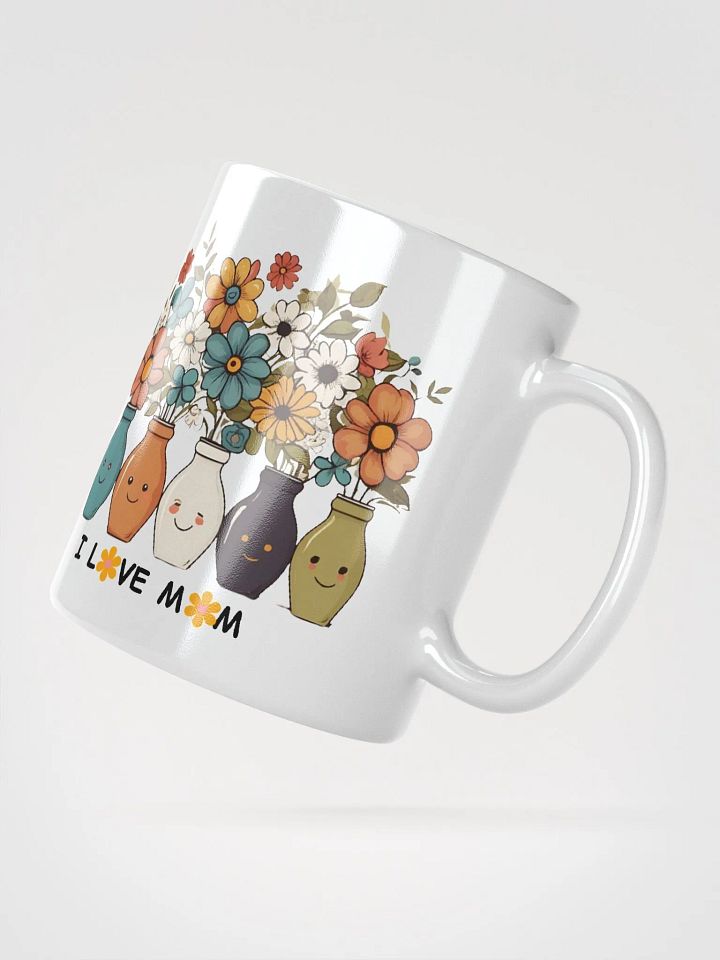 I Love My Mom Mugs for the Best Mom Ever product image (4)