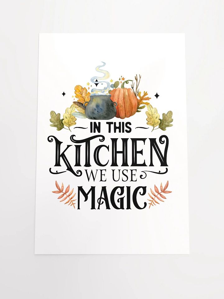 In This Kitchen We Use Magic POSTER - Witchy, Kitchen Witch, Magic Kitchen Gift product image (3)