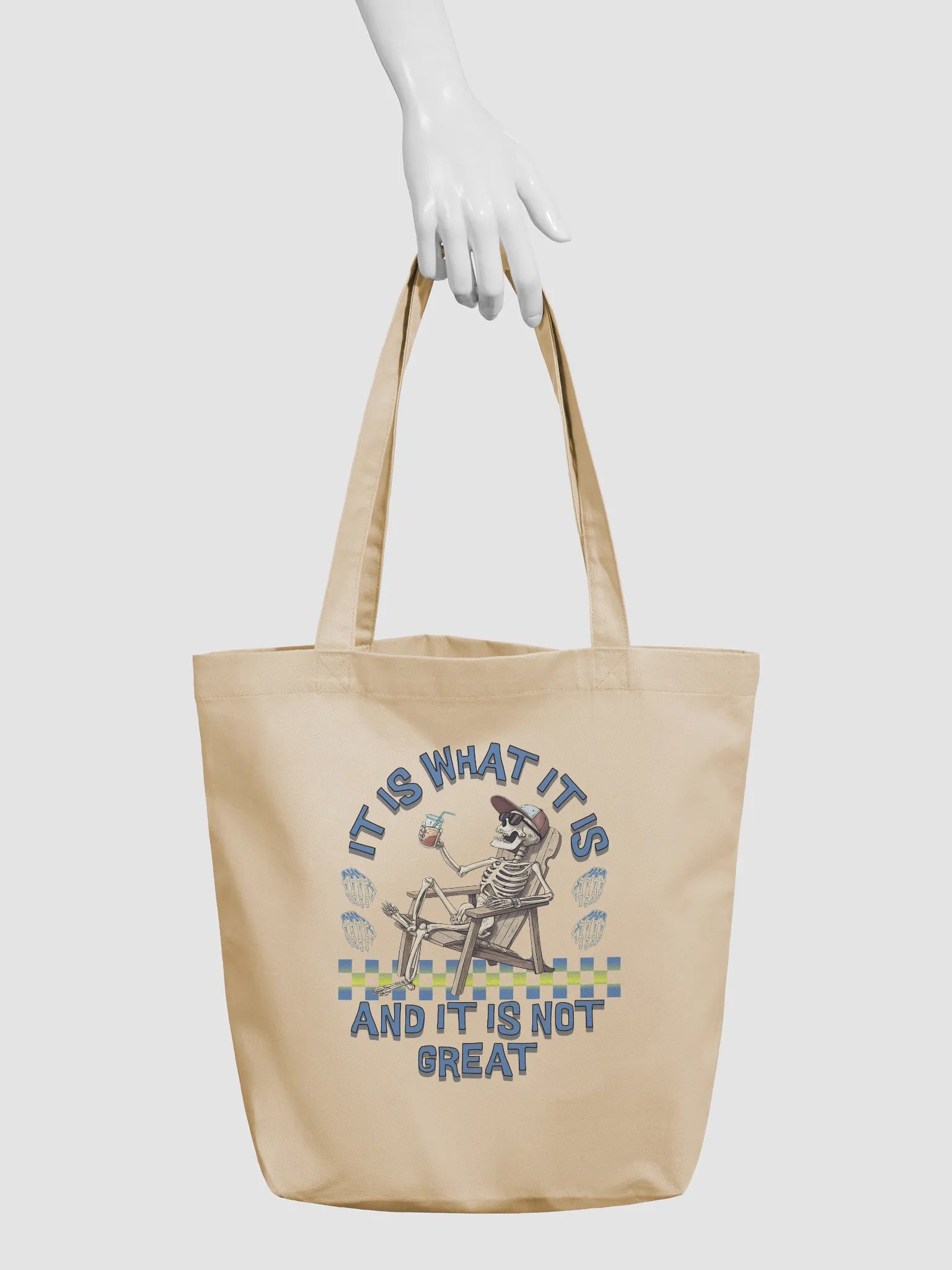 It Is What It Is And It Is Not Great Skeleton Chill Eco Tote product image (6)