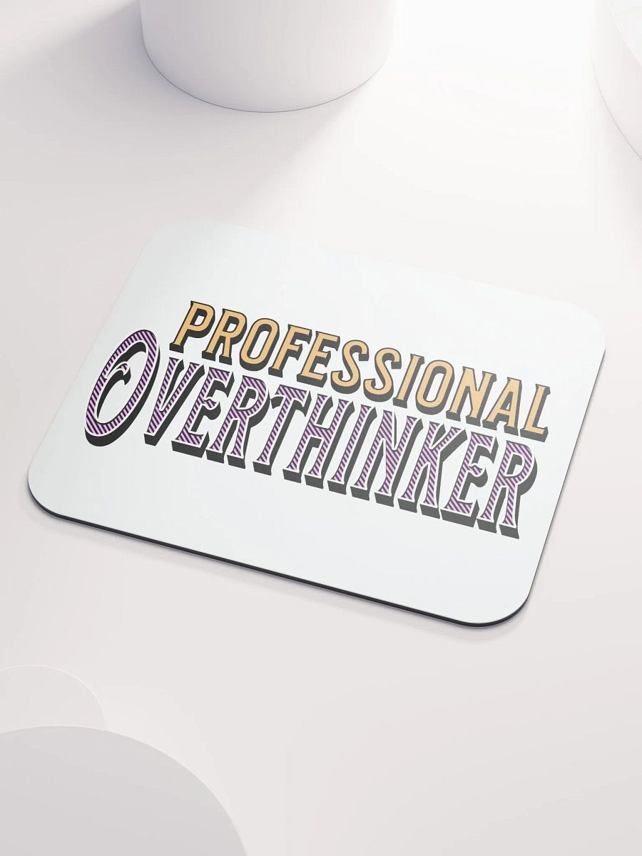 Professional Overthinker Mouse Pad product image (3)