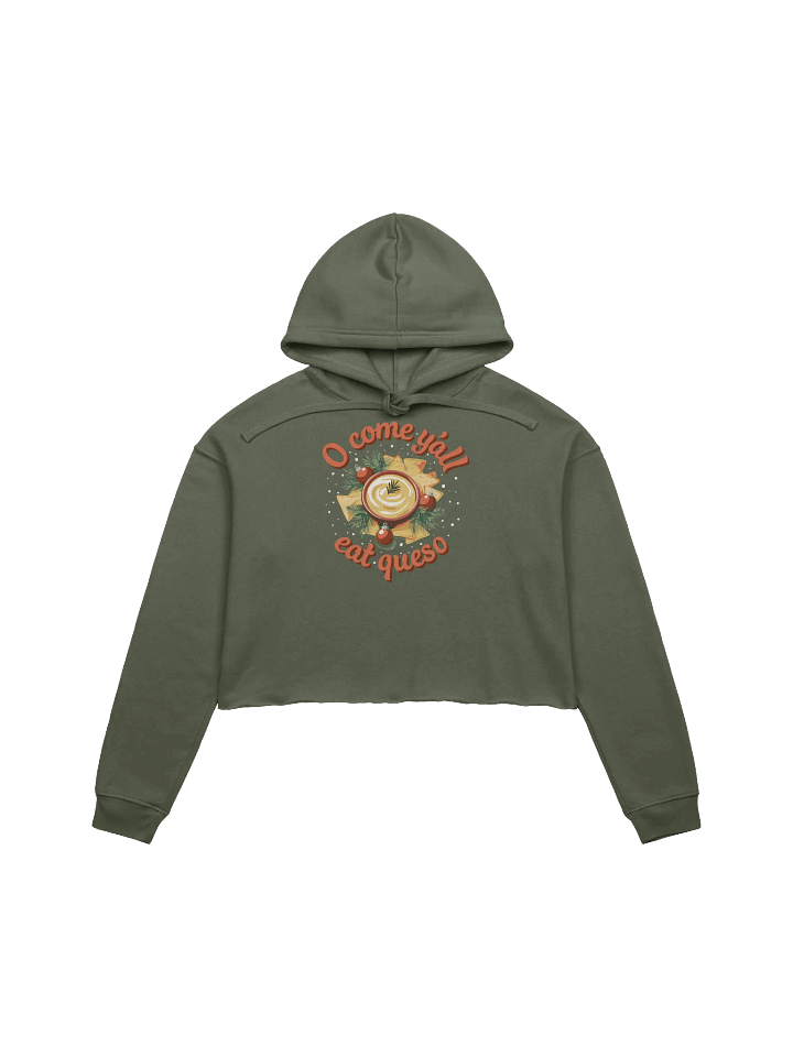 O Come Y'all Eat Queso Cropped Hoodie product image (1)