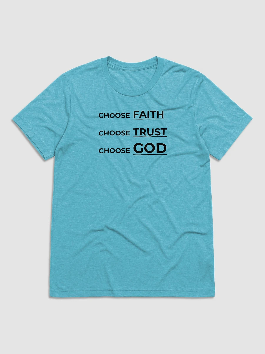 CHOOSE FAITH, CHOOSE TRUST, CHOOSE GOD. product image (4)