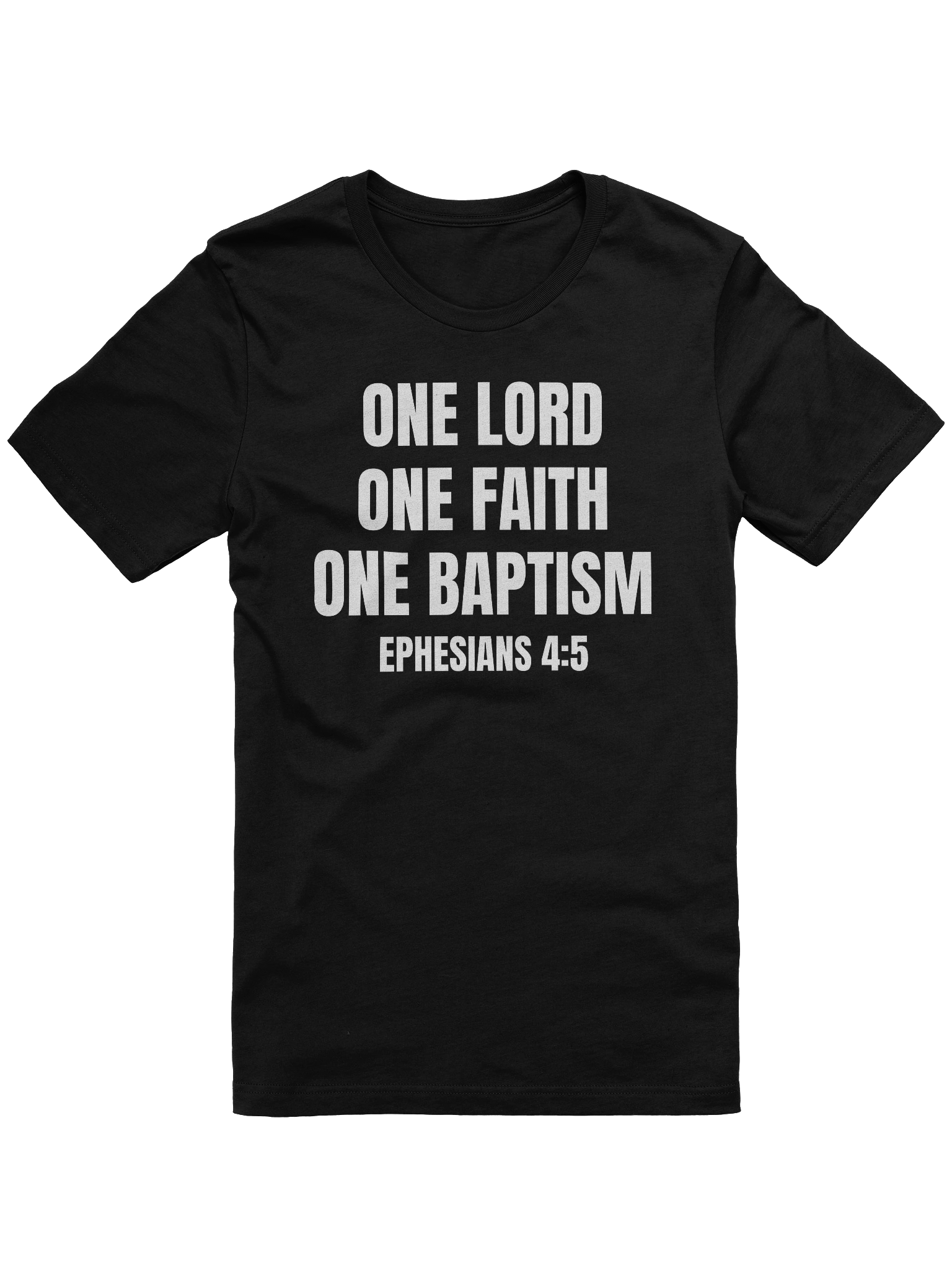One Lord One Faith One Baptism Ephesians 4:5 T-Shirt product image (1)