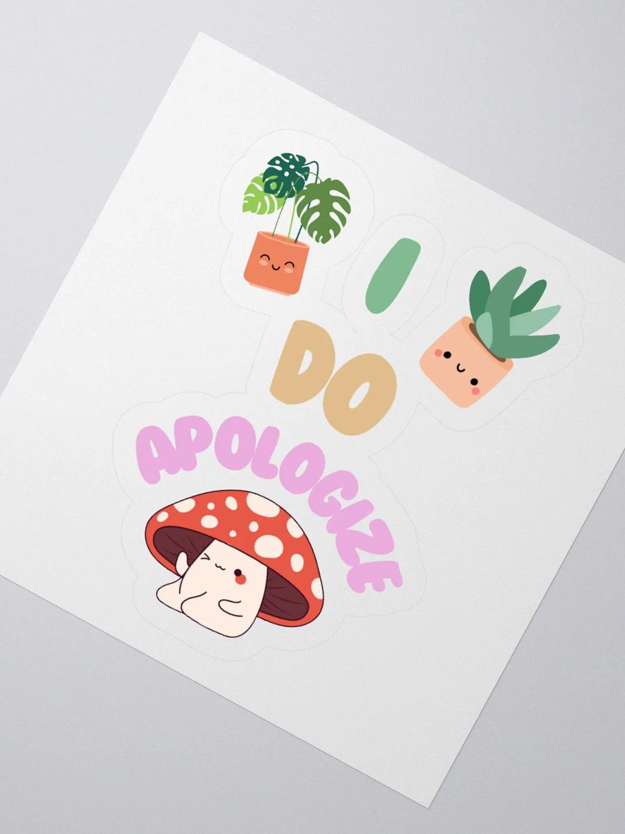 I Do Apologize | Plant Mushy Stickers product image (8)