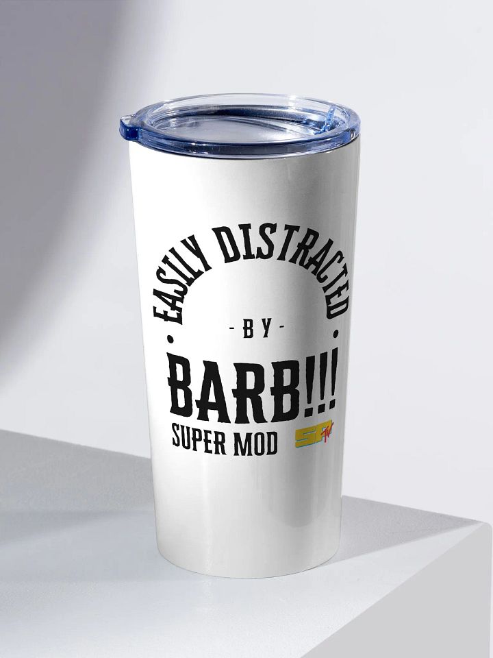 Distracted by Barb!!! Super Mod, Tumbler product image (2)