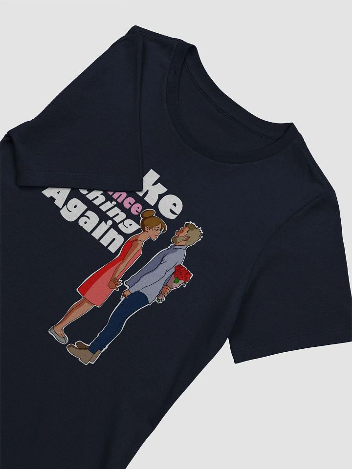 Make Romance a thing Again - slimmer fit t-shirt product image (2)