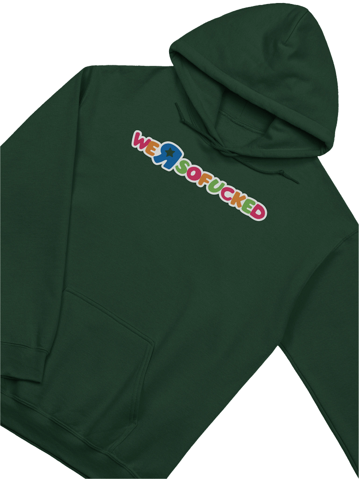 We're so fucked Hoodie product image (2)