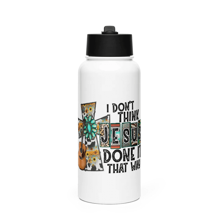 I Don't Think Jesus Done It That Way - Stainless Steel Sports Water Bottle product image (1)