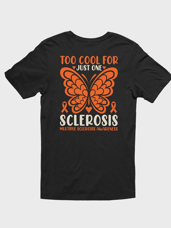 Too Cool for Just One Multiple Sclerosis Awareness Tee product image (1)